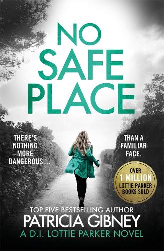Бумажная книга «No Safe Place: A gripping thriller with a shocking twist», автор Патриция Гибни - фото №1