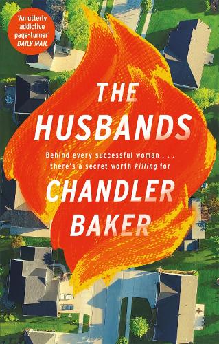 Бумажная книга «The Husbands: An utterly addictive page-turner from the New York Times and Reese Witherspoon Book Club bestselling author», автор Чендлер Бейкер - фото №1
