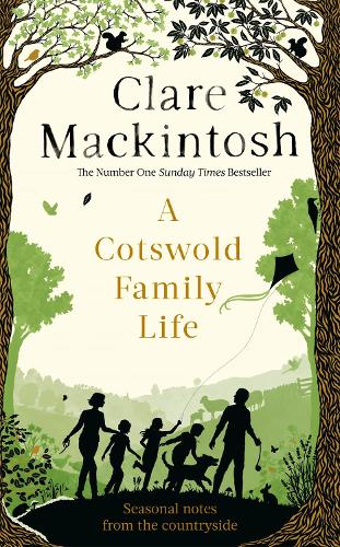 Бумажная книга «A Cotswold Family Life: heart-warming stories of the countryside from the bestselling author», автор Клер Макинтош - фото №1