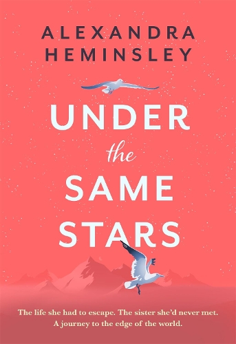 Бумажная книга «Under the Same Stars: A beautiful and moving tale of sisterhood and wilderness», автор Александра Хеминсли - фото №1