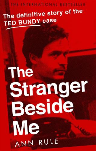Паперова книга «The Stranger Beside Me: The Inside Story of Serial Killer Ted Bundy (New Edition)», автор Eнн Рул - фото №1