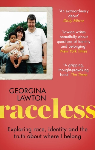 Бумажная книга «Raceless: 'A really engaging memoir about identity, race, family and secrets' GUARDIAN», автор Джорджина Лоутон - фото №1