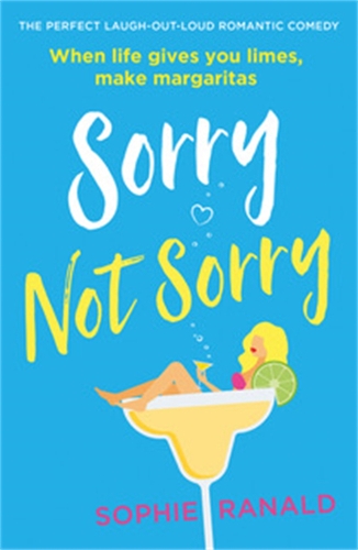 Паперова книга «Sorry Not Sorry: The perfect laugh out loud romantic comedy», автор Софі Ранальд - фото №1