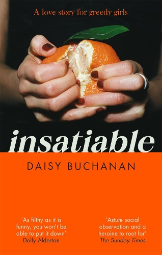[object Object] «Insatiable: ‘A frank, funny account of 21st-century lust' Independent», автор Дейзі Б'юкенен - фото №1