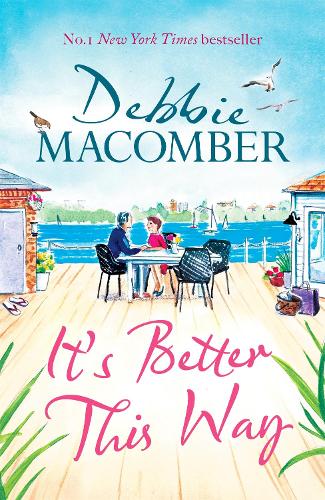 Бумажная книга «It's Better This Way: the joyful and uplifting new novel from the New York Times #1 bestseller», автор Дебби Макомбер - фото №1