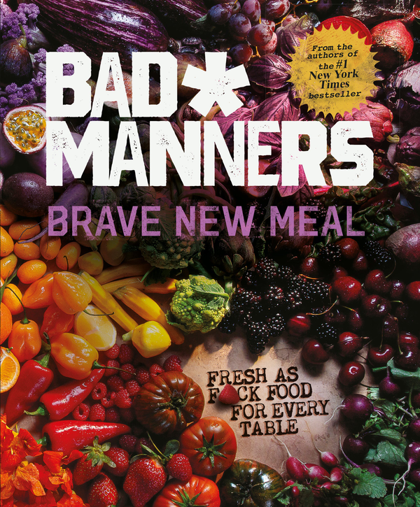 Бумажная книга «Brave New Meal. Fresh as F*ck Food for Every Table» - фото №1
