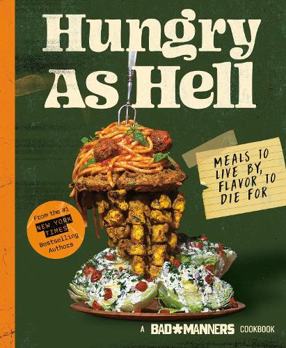 Бумажная книга «Hungry as Hell: Plant-based Meals to Live by, Flavour to Die For», автор Bad Manners - фото №1