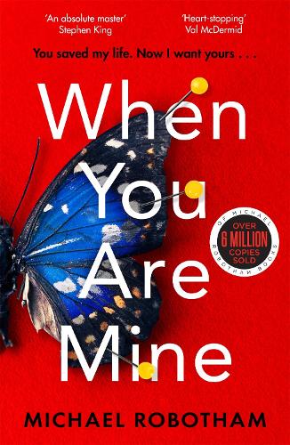 Паперова книга «When You Are Mine: The No.1 bestselling thriller from the master of suspense», автор Майкл Роботем - фото №1