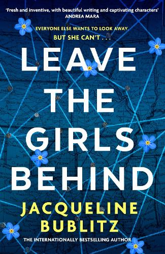 Паперова книга «Leave the Girls Behind: the brand-new unflinching thriller that demands to be devoured and discussed», автор Жаклін Бубліц - фото №1