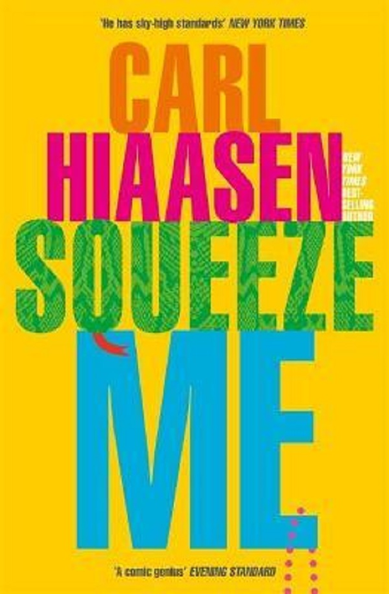 Бумажная книга «Squeeze Me», автор Карл Хайасен - фото №1