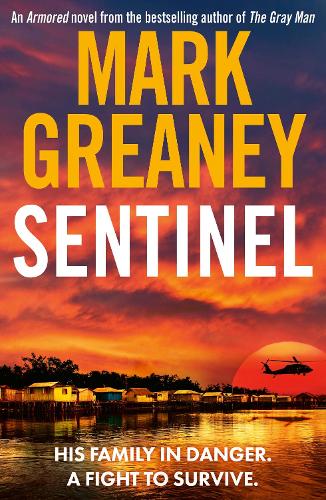 Бумажная книга «Sentinel: The relentlessly thrilling Armored series from the author of The Gray Man», автор Марк Грини - фото №1