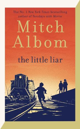 Бумажная книга «The Little Liar: The moving, life-affirming WWII novel from the internationally bestselling author of Tuesdays with Morrie», автор Митч Албом - фото №1