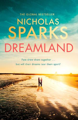 Бумажная книга «Dreamland: From the author of the global bestseller, The Notebook», автор Николас Спаркс - фото №1