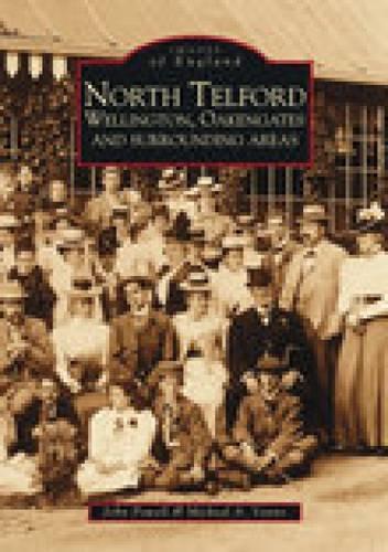 Бумажная книга «North Telford, Wellington, Oakengates and Surrounding Areas», автор Джон Пауэлл - фото №1