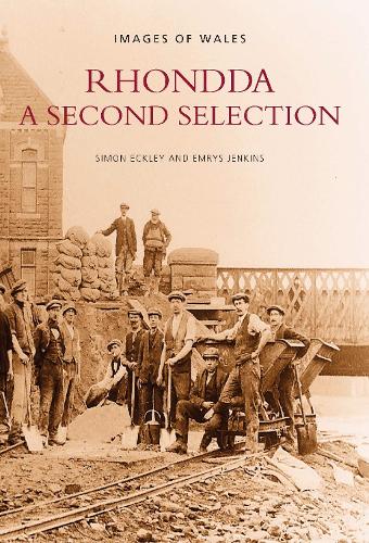 Бумажная книга «Rhondda, A Second Selection: Images of Wales», авторов Эмрис Дженкинс, Саймон Экли - фото №1