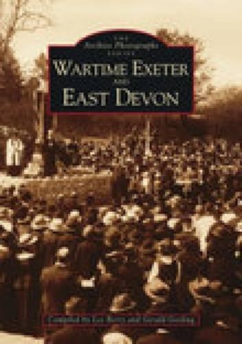 Паперова книга «Wartime Exeter and East Devon», авторів Джеральд Гослінг, Лес Беррі - фото №1