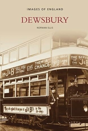 Бумажная книга «Dewsbury: Images of England», автор Норман Эллис - фото №1