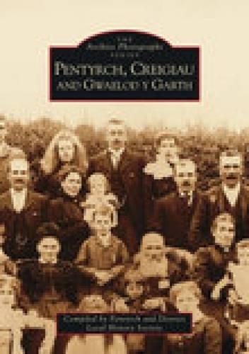 Бумажная книга «Pentyrch, Creiglau and Gwaelod-y-Garth», автор Pentyrch History Group - фото №1