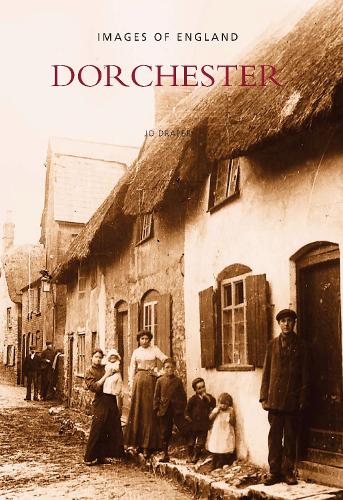Бумажная книга «Dorchester: Images of England», автор Джо Дрейпер - фото №1