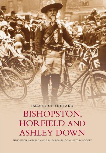 Паперова книга «Bishopston, Horfield and Ashley Down: Images of England», автор Bishopston, Horfield and Ashley Down Local History Society - фото №1