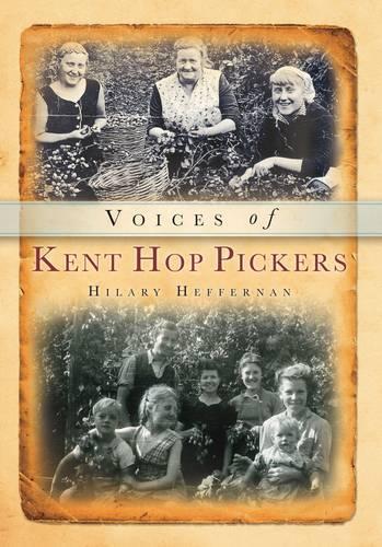 Бумажная книга «Voices of Kent Hop Pickers», автор Хилари Хеффернан - фото №1