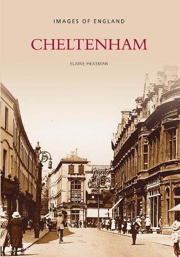 Паперова книга «Cheltenham: Images of England», автор Елейн Хісман - фото №1