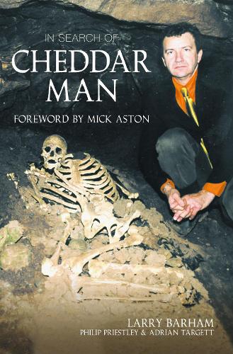 Паперова книга «In Search of Cheddar Man», авторів Адріан Таргетт, Ларрі Бархем, Філіп Прістлі - фото №1