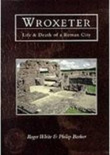 Паперова книга «Wroxeter: Life and Death of a Roman City», авторів Філіп Баркер, Роджер Вайт - фото №1
