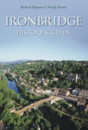 Бумажная книга «Ironbridge: History and Guide», автор Венди Хортон - фото №1