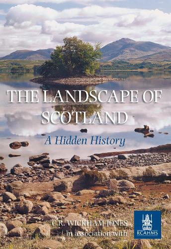 Бумажная книга «The Landscape of Scotland: A Hidden History», автор Кэролайн Уикхем-Джонс - фото №1