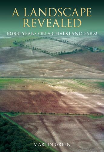 Бумажная книга «A Landscape Revealed: 10,000 Years on a Chalkland Farm», автор Мартин Грин - фото №1