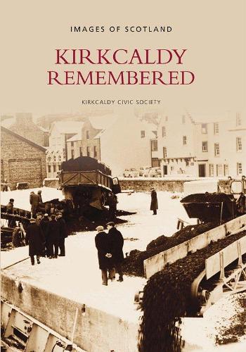 Бумажная книга «Kirkcaldy Remembered: Images of Scotland», автор Гражданское общество Кирккалди - фото №1