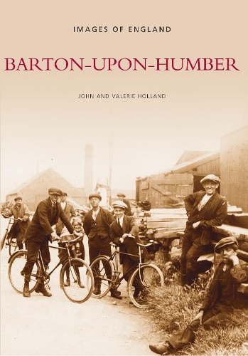 Бумажная книга «Barton-upon-Humber: Images of England», авторов Джон Холланд, Валери Холланд - фото №1