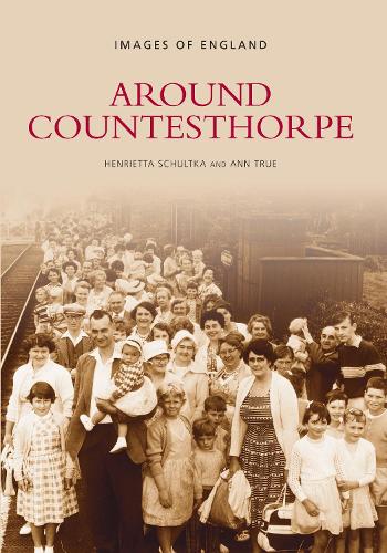 Паперова книга «Around Countesthorpe», авторів Енн Тру, Генрієтта Шультка - фото №1