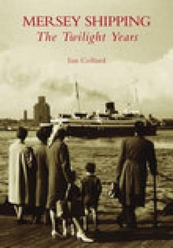 Бумажная книга «Mersey Shipping: The Twilight Years», автор Ян Коллард - фото №1