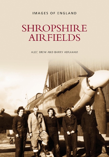 Бумажная книга «Shropshire Airfields», авторов Алек Брю, Барри Абрахам - фото №1