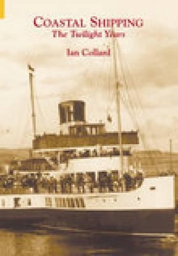 Паперова книга «Coastal Shipping: The Twilight Years», автор Ян Коллард - фото №1