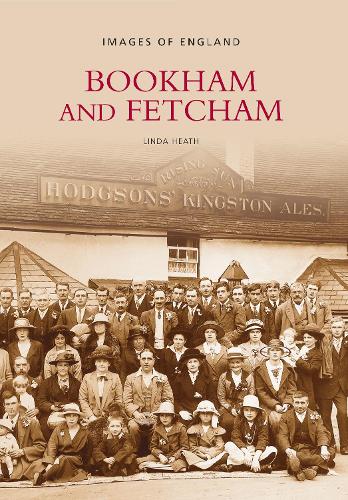 Паперова книга «Bookham and Fetcham: Images of England», автор Лінда Хіт - фото №1
