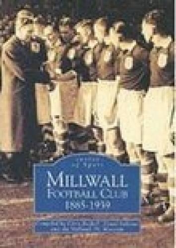 Бумажная книга «Millwall Football Club 1885--1939», авторов Крис Бетелл, Дэвид Салливан - фото №1