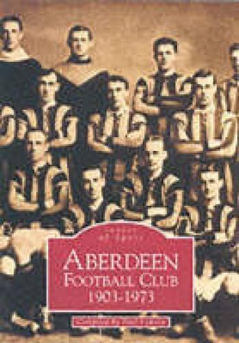 Бумажная книга «Aberdeen Football Club 1903-1973», автор Пол Лунни - фото №1