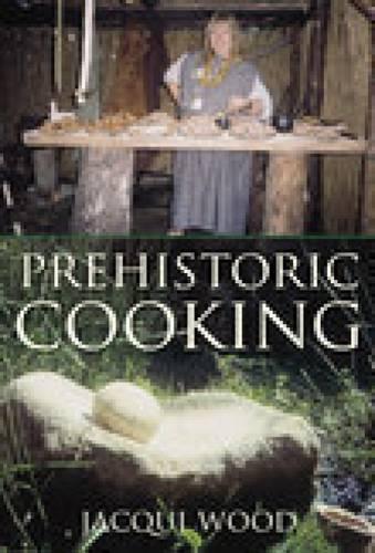 Паперова книга «Prehistoric Cooking», автор Жакі Вуд - фото №1
