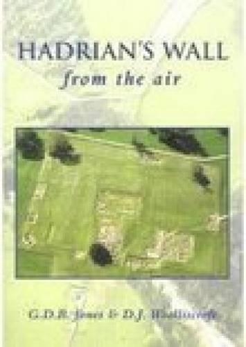 Бумажная книга «Hadrian's Wall From the Air», авторов Д Дж Вуллискрофт, Г Д Б Джонс - фото №1