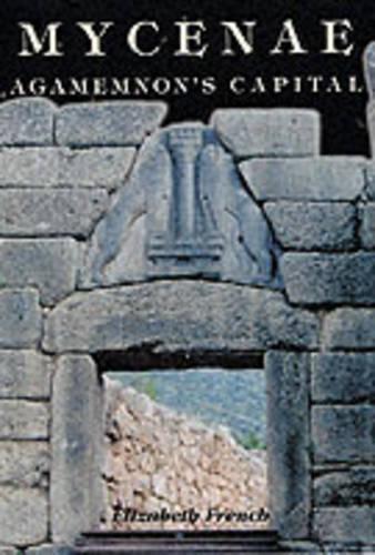 Паперова книга «Mycenae: Agamemnon's Capital», автор Елізабет Френч - фото №1