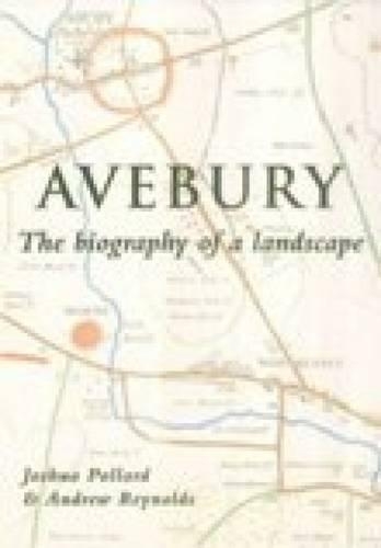 Паперова книга «Avebury: The Biography of a Landscape», автор Джошуа Поллард - фото №1