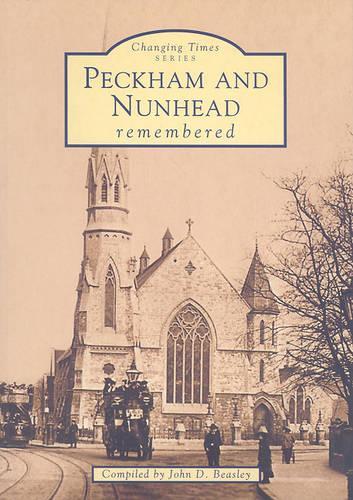 Бумажная книга «Peckham and Nunhead Memories», автор Джон Д. Бизли - фото №1
