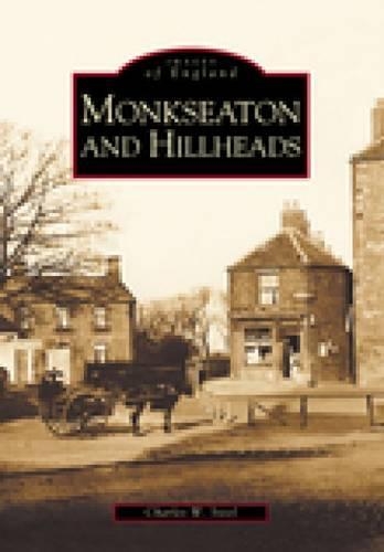 Бумажная книга «Monkseaton and Hillheads: Images of England», автор Чарльз Стил - фото №1