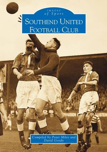 Бумажная книга «Southend United Football Club», авторов Дэйв Гуди, Питер Майлз - фото №1