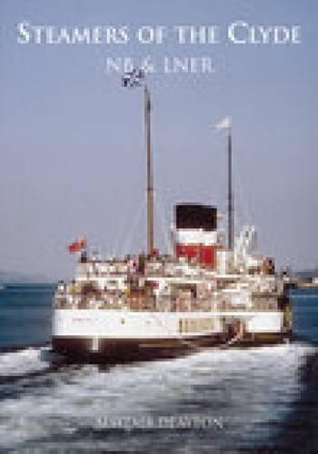 Паперова книга «Steamers of the Clyde: NB and LNER», автор Алістер Дейтон - фото №1