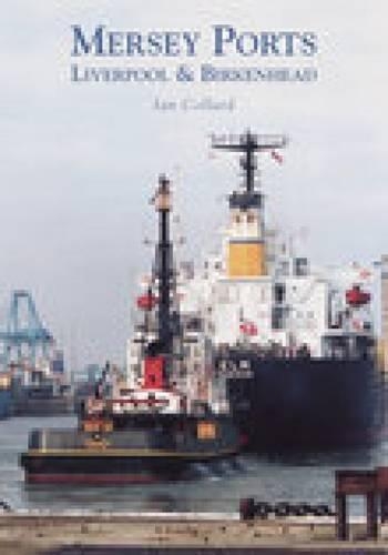 Паперова книга «Mersey Ports: Liverpool and Birkenhead», автор Ян Коллард - фото №1