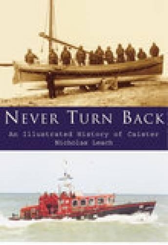 Бумажная книга «Never Turn Back: An Illustrated History of Caister Lifeboats», автор Николас Лич - фото №1